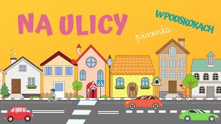 NA ULICY piosenka W PODSKOKACH  POKAZYWANKA [upl. by Gromme660]