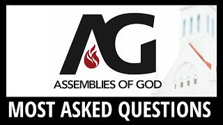 Assemblies of God  Most Asked Questions [upl. by Yrreg]