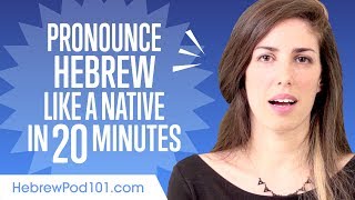 How to Pronounce Hebrew Like a Native Speaker [upl. by Nekcerb]