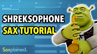 Shreksophone Sax Tutorial  Saxplained [upl. by Lewej420]