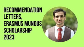 Recommendation Letters for Erasmus Mundus Scholarship What to write  202324 [upl. by Sirah]