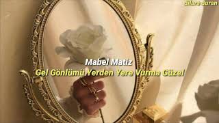 Mabel Matiz  Gel Gönlümü Yerden Yere Vurma Güzel  Sözleri [upl. by Enomahs]