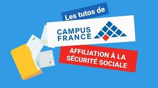 Les tutos de Campus France  Affiliation à la sécurité sociale [upl. by Glasgo]