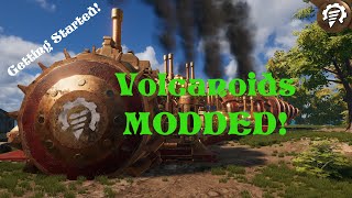 Volcanoids MODDED Playthrough Part 1 [upl. by Reedy]