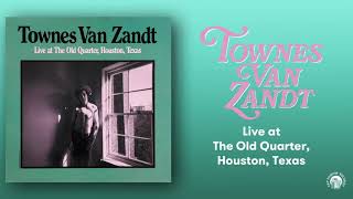 Townes Van Zandt  Live at The Old Quarter Houston Texas Official Full Album Stream [upl. by Tsyhtema]