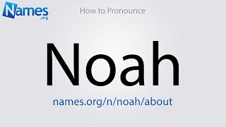 How to Pronounce Noah [upl. by Nallid]