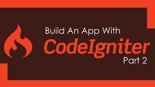 Build A CodeIgniter PHP App  Part 2 [upl. by Thaddeus]