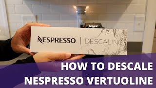 How to Descale the Nespresso VertuoLine Evoluo [upl. by Ainezey313]