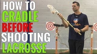 THE SHOOTING CRADLE  Lacrosse Cradling Techniques [upl. by Hannon]