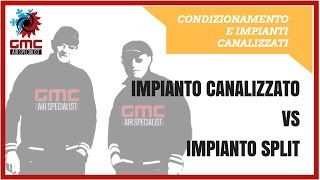 Impianto canalizzato VS impianto split [upl. by Thibault]