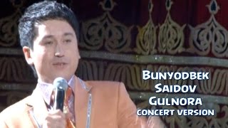 Bunyodbek Saidov  Gulnora concert version [upl. by Ardnama]