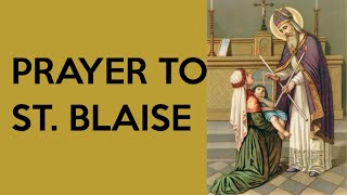 Prayer to Saint Blaise Patron Saint of Throat Illnesses [upl. by Steele]