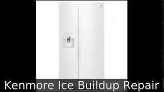 Kenmore Refridgerator Freeze Ice Buildup Fix Repair [upl. by Sherwin]