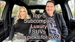 Top5 Luxury Subcompact SUVs  Our picks for 2024 [upl. by Aaberg]