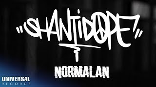 Shanti Dope  Normalan Official Lyric Video [upl. by Sirej]