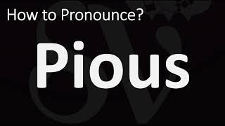 How to Pronounce Pious CORRECTLY [upl. by Erminia]