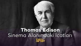 Thomas Edison  Sinema Alanındaki İcatları  TRT Arşiv [upl. by Dib73]