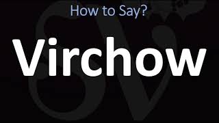 How to Pronounce Virchow CORRECTLY [upl. by Sierra]