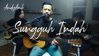 Sungguh Indah Cover By Andy Ambarita [upl. by Endo]