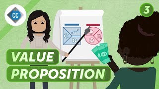 Value Proposition and Customer Segments Crash Course Business  Entrepreneurship 3 [upl. by Haleeuqa]