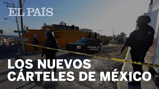 SEGURIDAD  Los nuevos cárteles de MÉXICO [upl. by Atikihs]