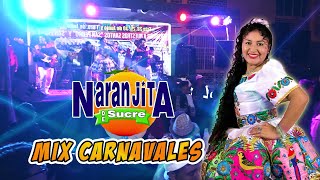 NARANJITA DE SUCRE  EN VIVO  MIX CARNAVALES [upl. by Gan624]