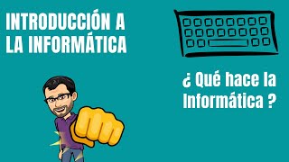 ¿Qué hace la Informática  INFORMÁTICA [upl. by Lleinad]