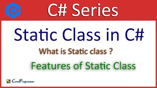 Static Class in C  When to use static classes in C  CoreProgramm [upl. by Assyram]