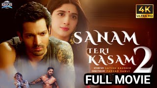 Sanam Teri Kasam 2 Full Movie  Sanam Teri Kasam Full Hd Movie 🍿 [upl. by Eidoc585]