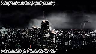 Never Surrender  Poedersneeuw 70 [upl. by Hayyim86]