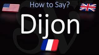 How to Pronounce Dijon CORRECTLY [upl. by Rebme]