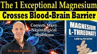 The 1 Exceptional Magnesium that Corrects Many Neurological Problems  Dr Alan Mandell DC [upl. by Eulau221]