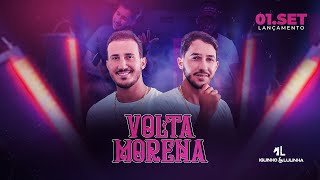 VOLTA MORENA  IGUINHO E LULINHA CLIPE OFICIAL [upl. by Corella]