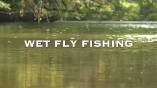 WET FLY FISHING  LEARN TO FLY FISH [upl. by Layton]