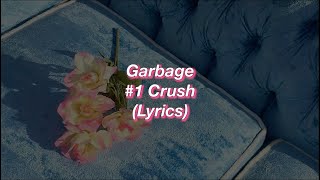 Garbage  1 Crush  Lyrics [upl. by Ehcsrop]