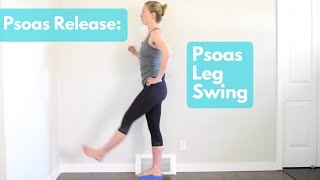 Psoas Release Leg Swing [upl. by Randall]