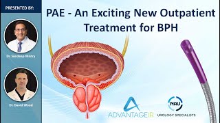 PAE A New Treatment For BPHWebinar [upl. by Leiahtan]