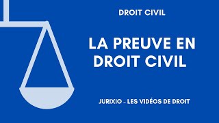 La preuve en droit civil [upl. by Prissy]