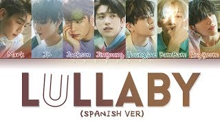 GOT7  LULLABY Spanish Ver Español Color Coded Lyrics [upl. by Acirej]