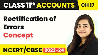 Rectification of Errors  Concept  Types of Errors  Class 11 Accounts 202223 [upl. by Ydurt]