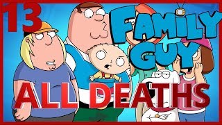 Family Guy Season 13 All Deaths  Kill Count [upl. by Blackington619]