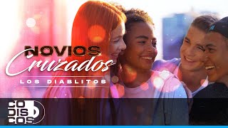 Novios Cruzados Los Diablitos  Video [upl. by Davidson263]