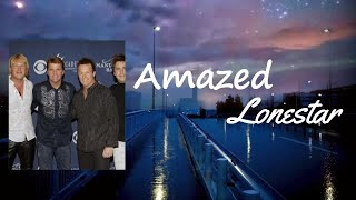 Lonestar  Amazed Lyrics [upl. by Eelana]