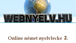 Webnyelv Online német nyelvlecke kezdőknek 2 [upl. by Elene]