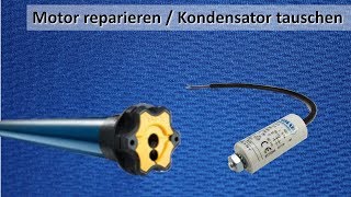 Somfy Rolladenmotor reparieren  Kondensator tauschen für 500 € [upl. by Alida]