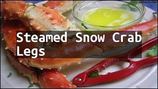 Recipe Steamed Snow Crab Legs [upl. by Aicelav]