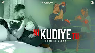 Parmish Verma  Ni Kudiye Tu Official Video [upl. by Arhas]