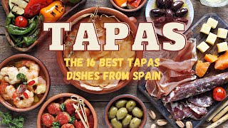 Tapas The 16 Best Tapas Dishes from Spain [upl. by Tifanie]