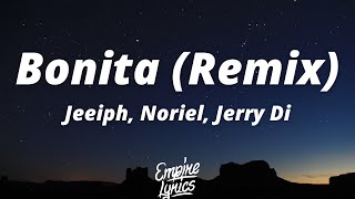 Jeeiph Noriel Jerry Di Big Soto Cauty  Bonita Remix LetraLyrics [upl. by Malloy]