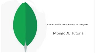 MongoDB  How to enable remote access to MongoDB  Part 16 [upl. by Decamp111]